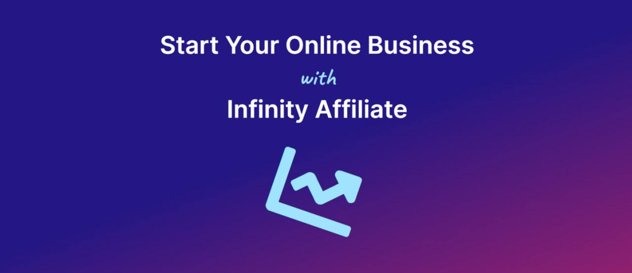 💸 INFINITY AFFILIATE — LAUNCH YOUR WORK-FROM-ANYWHERE ONLINE BUSINESS ⚡️📊